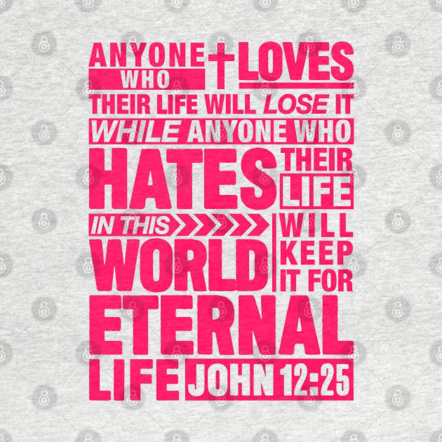 John 12:25 Eternal Life by Plushism